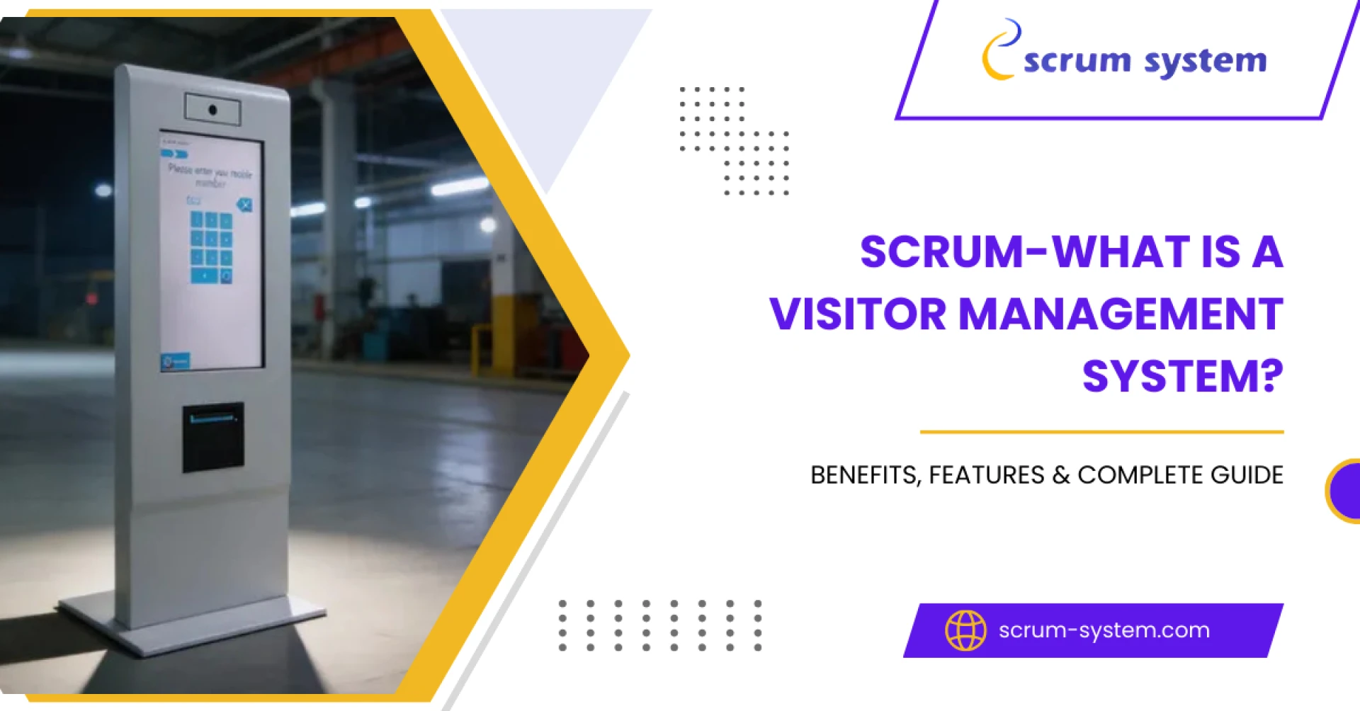 What Is a Visitor Management System? Benefits, Features & Complete Guide