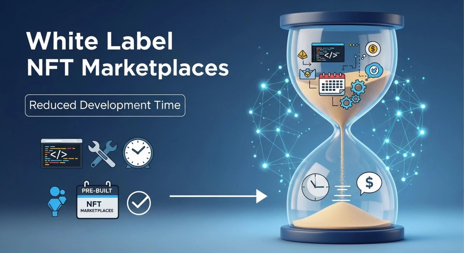 How White Label NFT Marketplaces Reduce Development Time for New NFT Platforms
