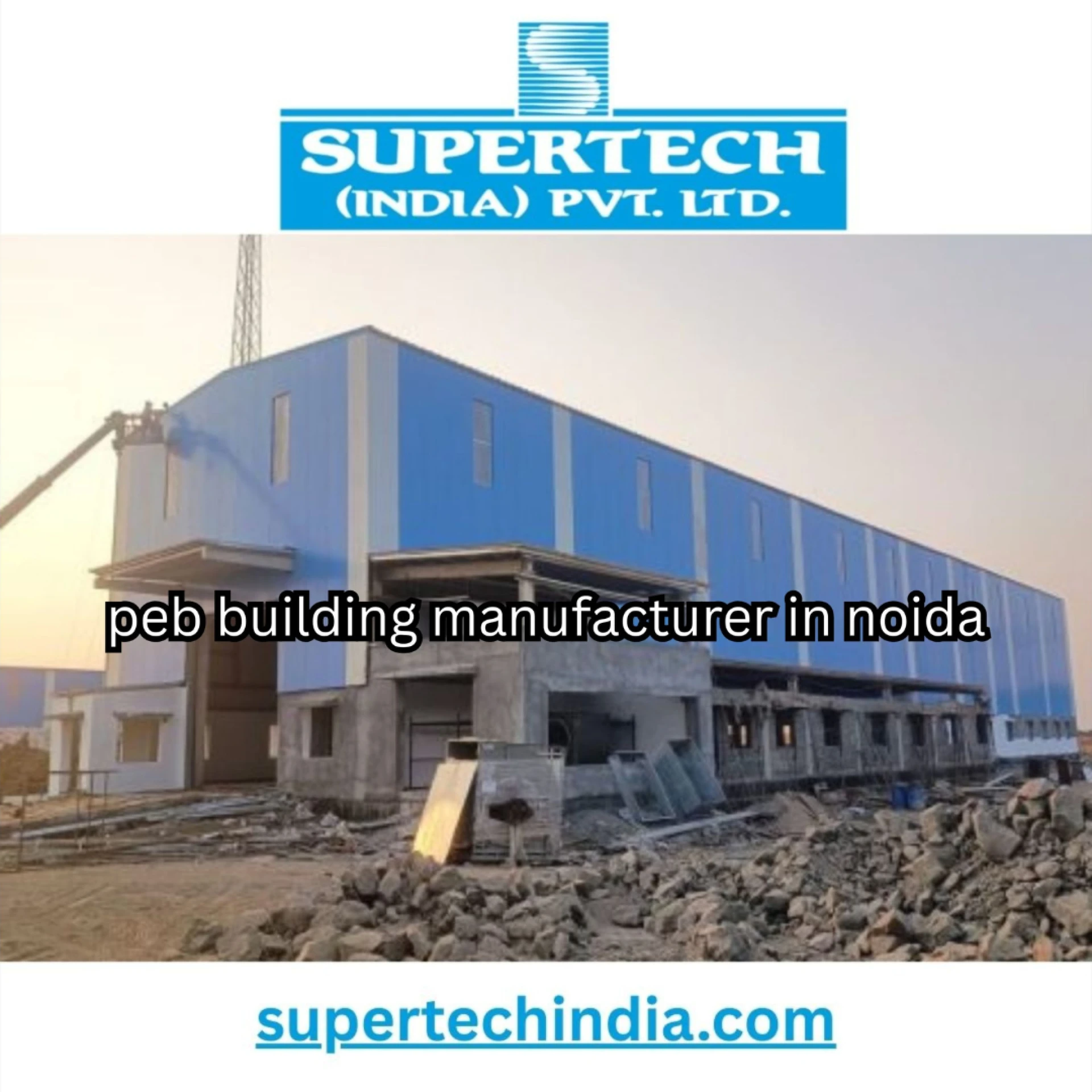 PEB Company in Noida: Building the Future with Supertech India
