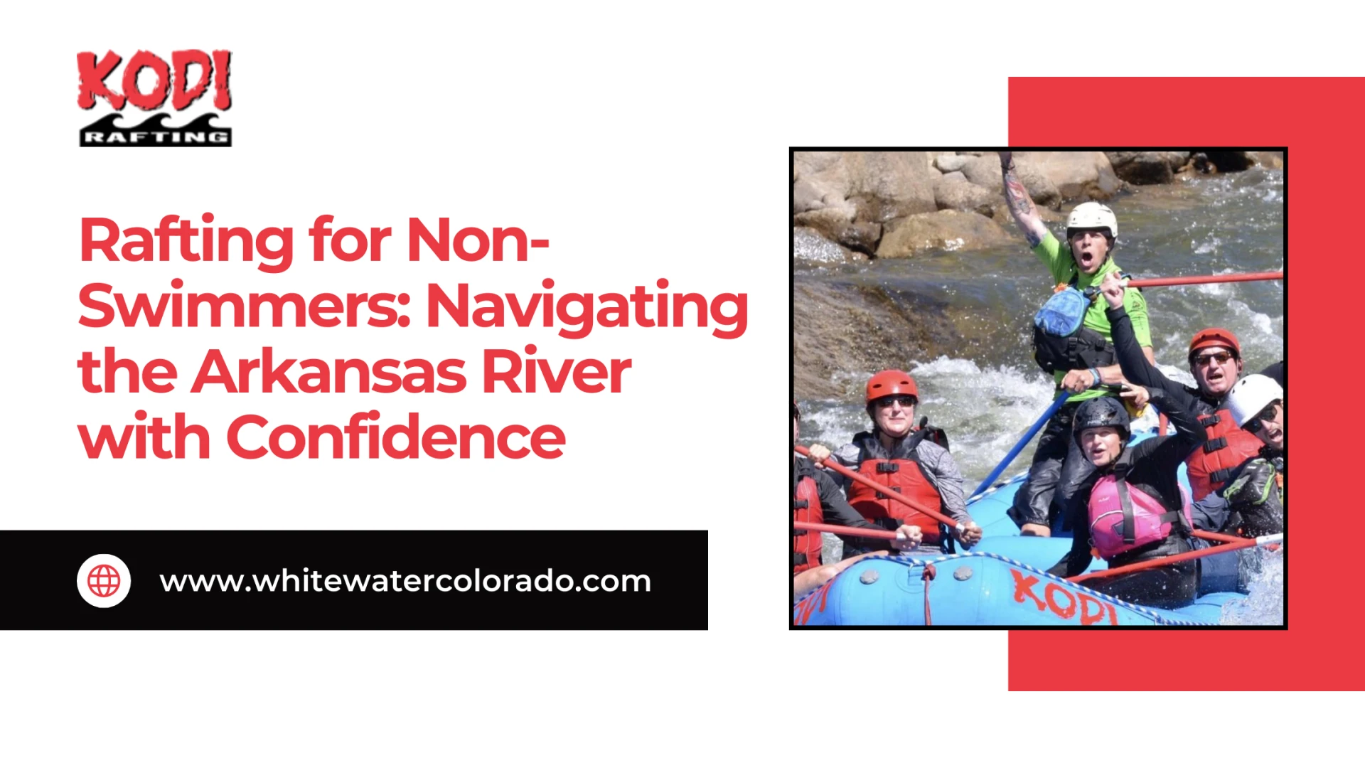 Rafting for Non-Swimmers: Navigating the Arkansas River with Confidence