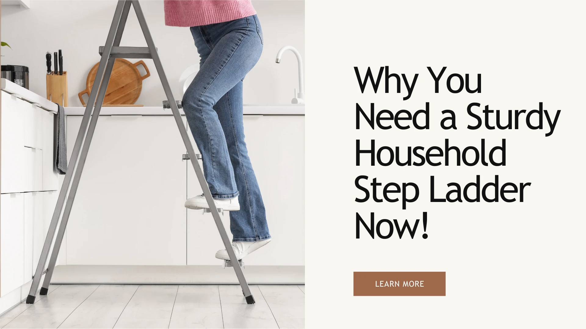 Why You Need a Sturdy Household Step Ladder Now
