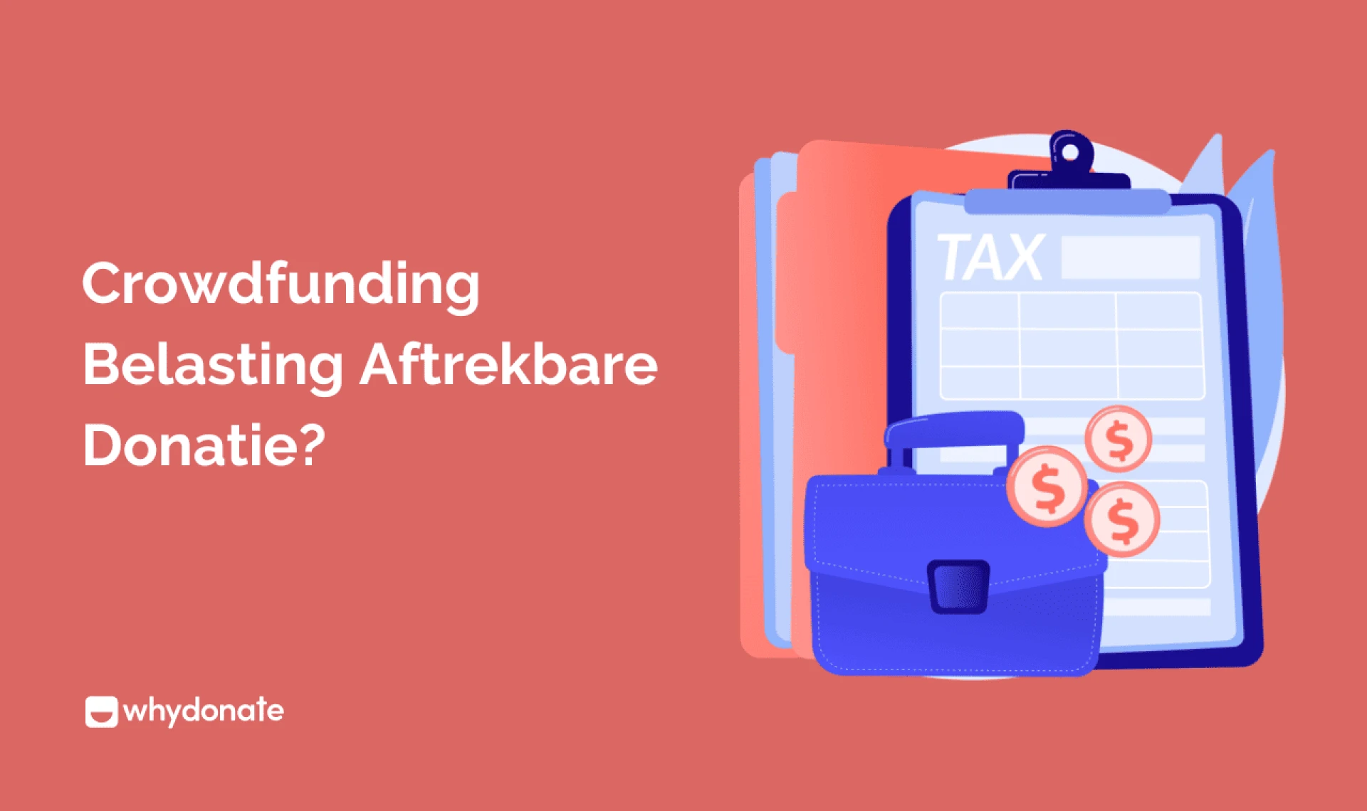 Belasting Crowdfunding: Alles wat je moet weten over aftrekbare donaties