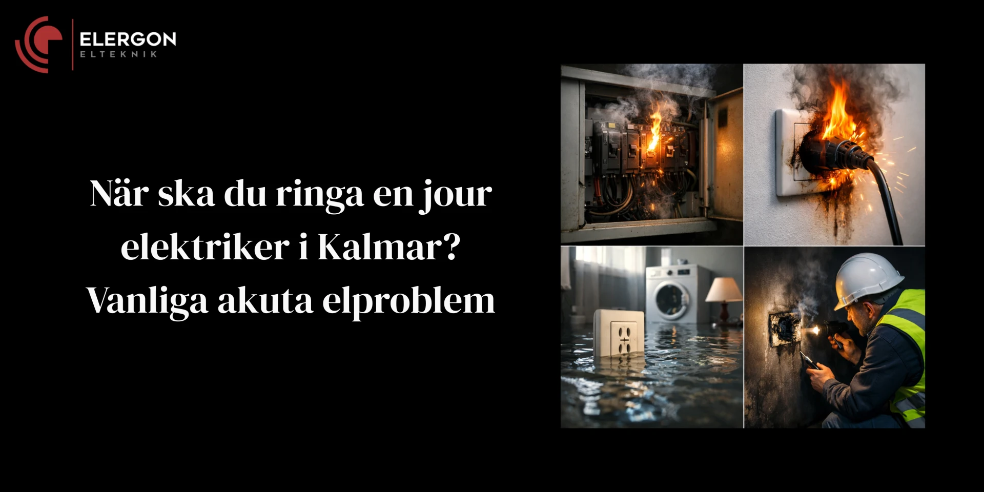 När ska du ringa en jour elektriker i Kalmar? Vanliga akuta elproblem