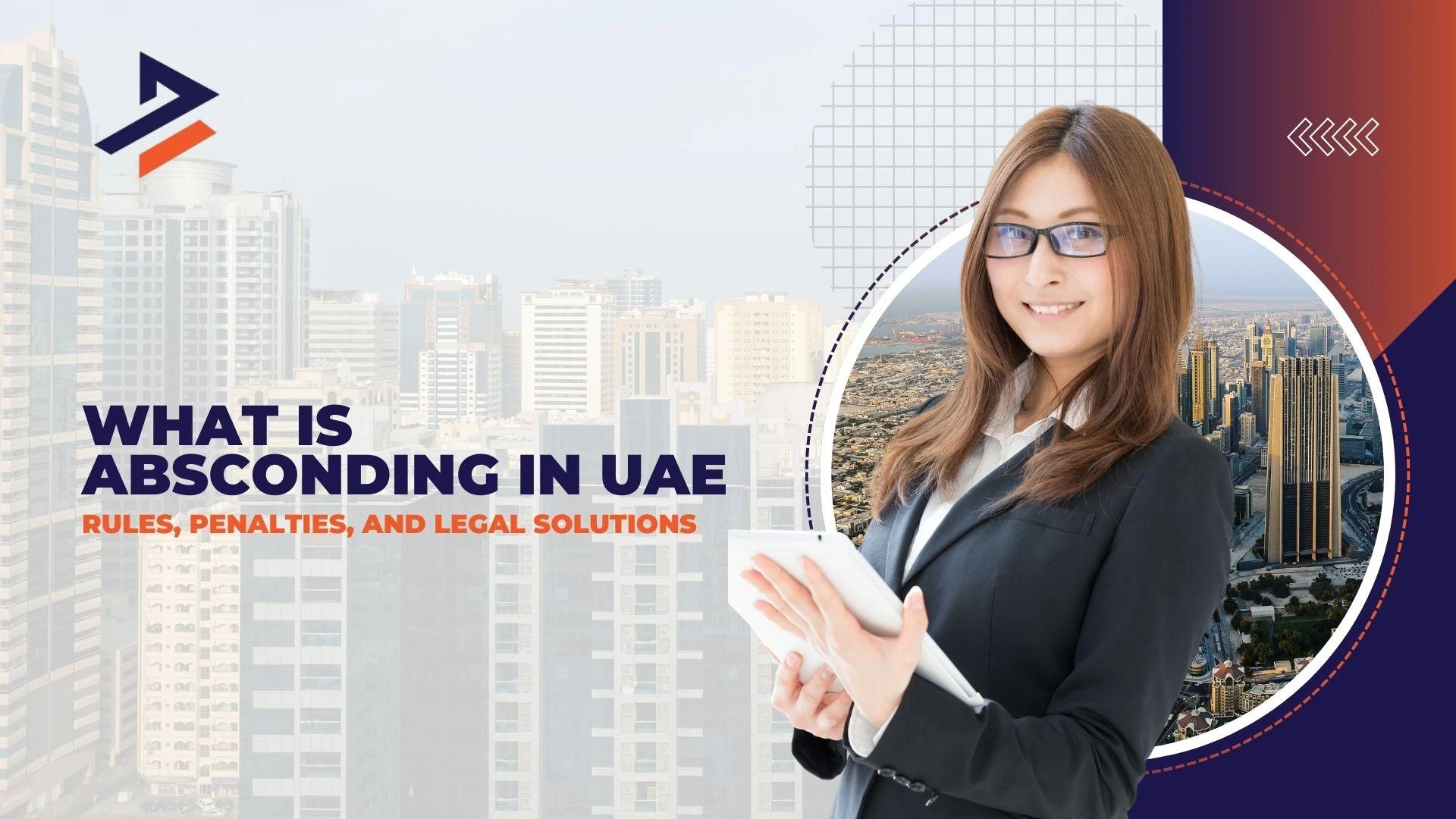 What Is Absconding in UAE? Rules, Penalties, and Legal Solutions y Post Title