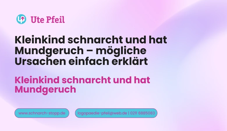 Kleinkind schnarcht und hat Mundgeruch – mögliche Ursachen einfach erklärt 😴👶