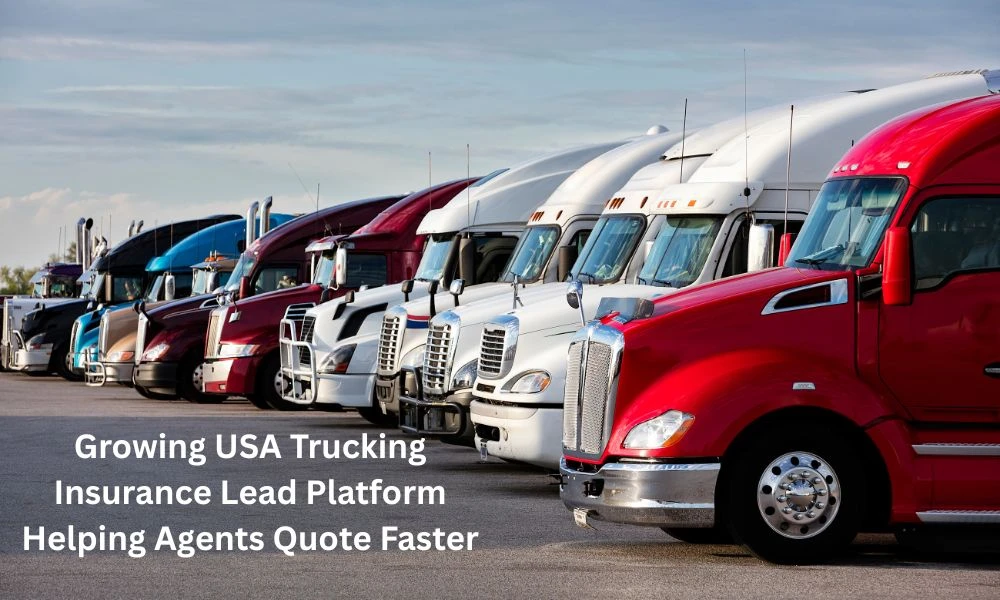 Growing USA Trucking Insurance Lead Platform Helping Agents Quote Faster