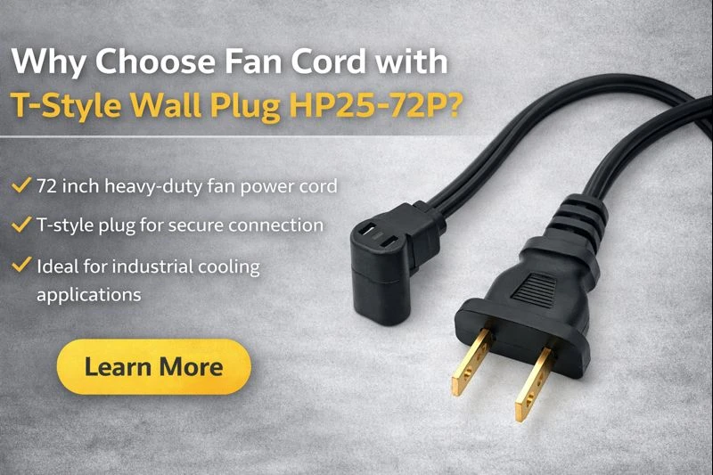 Why Choose Fan Cord with T-Style Wall Plug HP25-72P?