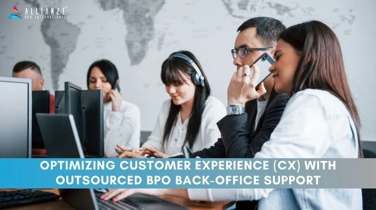 Optimizing Customer Experience (CX) with Outsourced BPO Back-Office Support