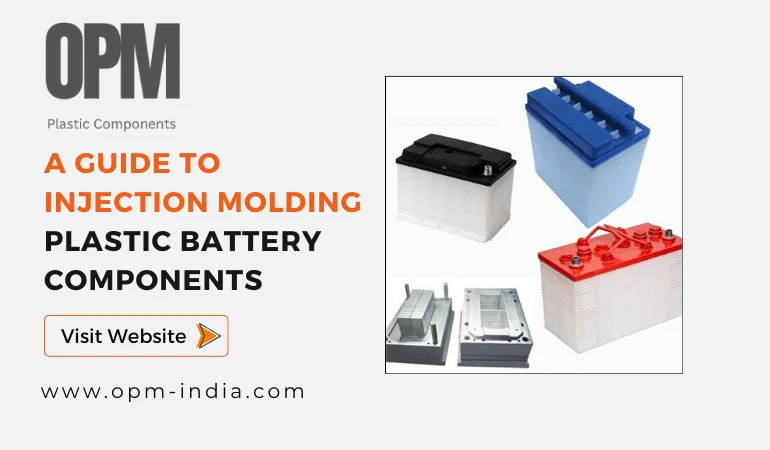 A Guide To Injection Molding Plastic Battery Components