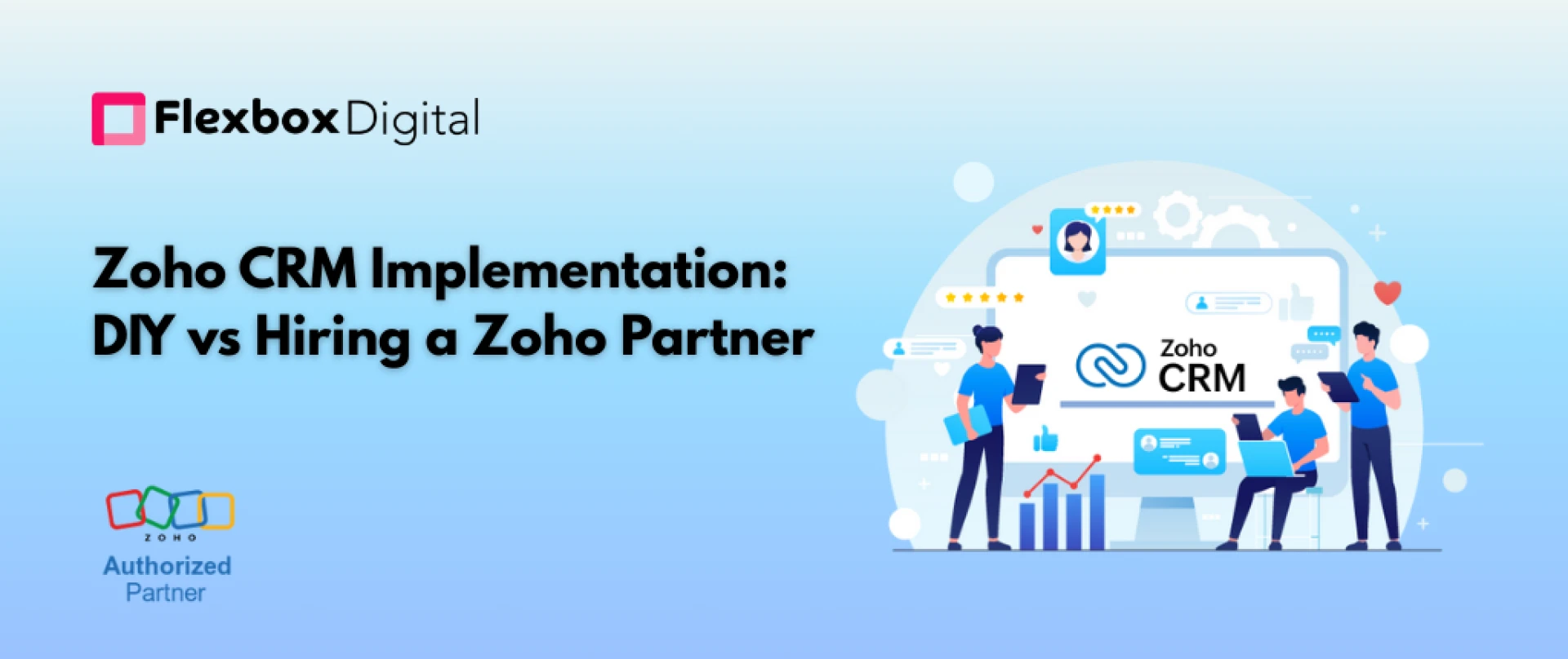 Zoho CRM Implementation: DIY vs Hiring a Zoho Partner