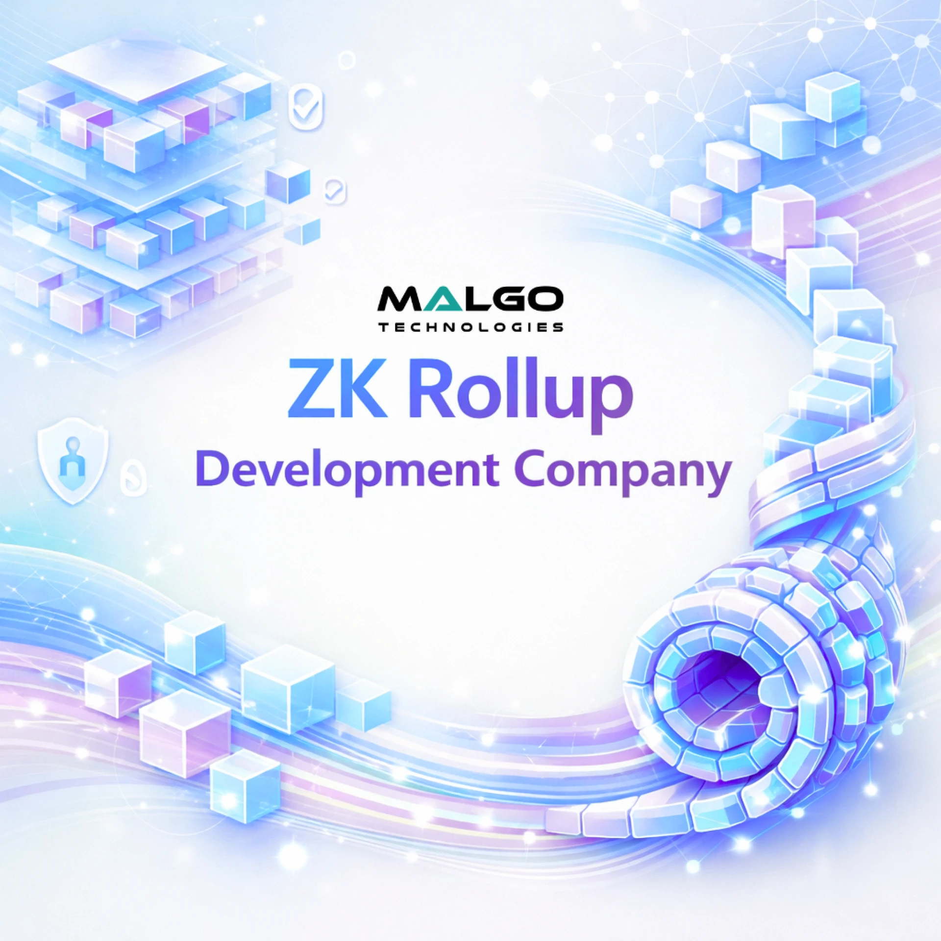 Malgo's ZK Rollup Development: Scalable Ethereum Layer-2 Solutions for Blockchain Networks