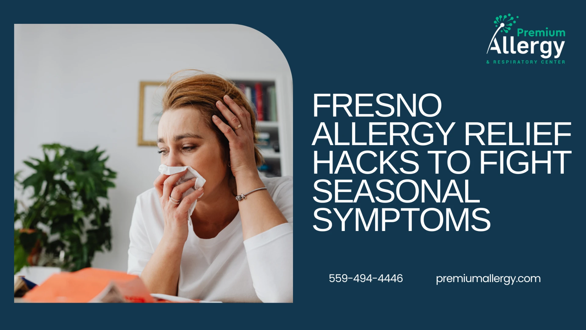 Fresno Allergy Relief Hacks to Fight Seasonal Symptoms 