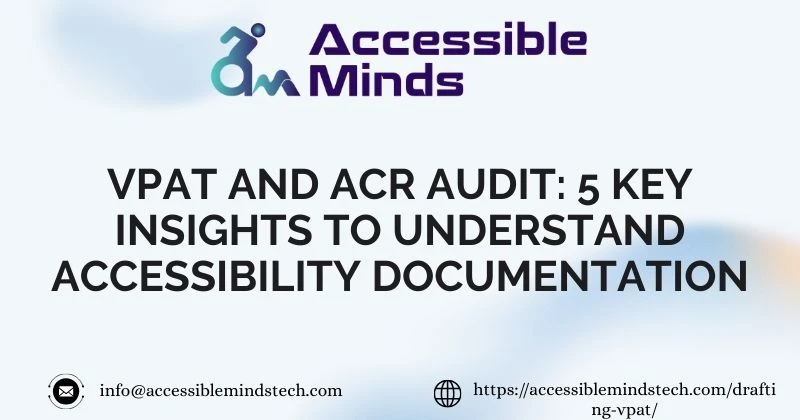 VPAT and ACR Audit: 5 Key Insights to Understand Accessibility Documentation