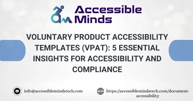 Voluntary Product Accessibility Templates (VPAT): 5 Essential Insights for Accessibility and Compliance