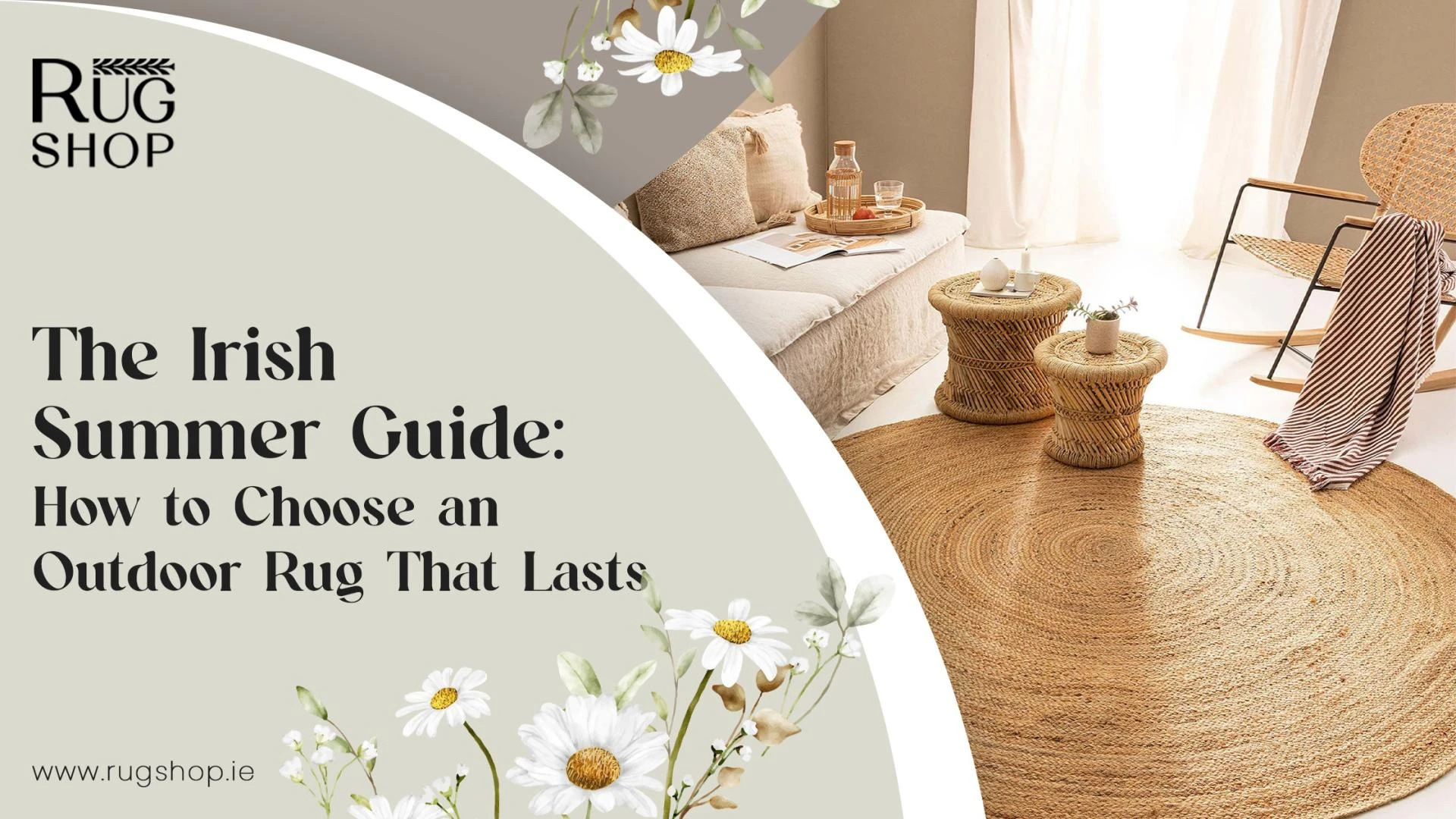 The Irish Summer Guide: How to Choose an Outdoor Rug That Lasts