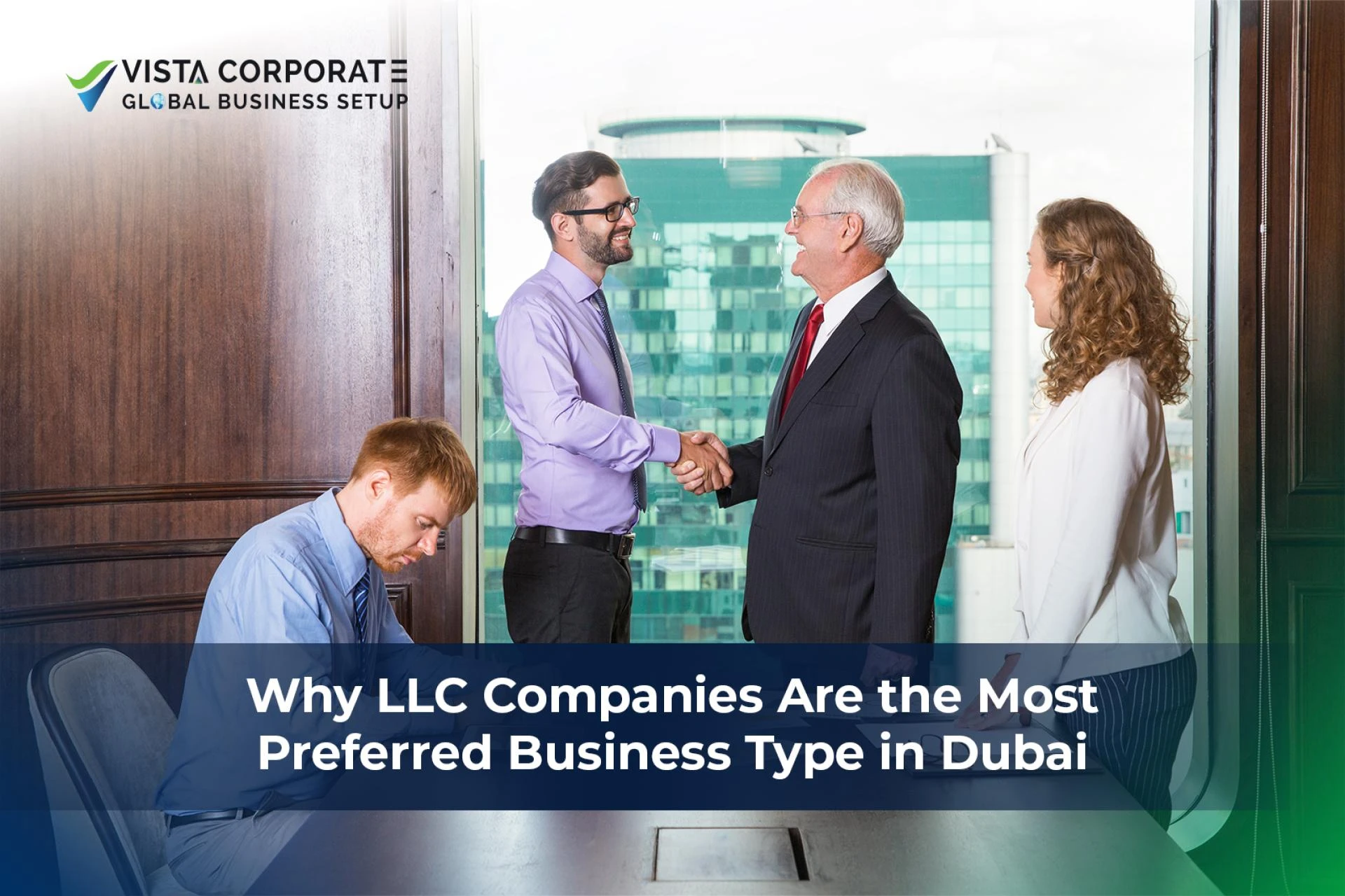 Why LLC Companies Are the Most Preferred Business Type in Dubai