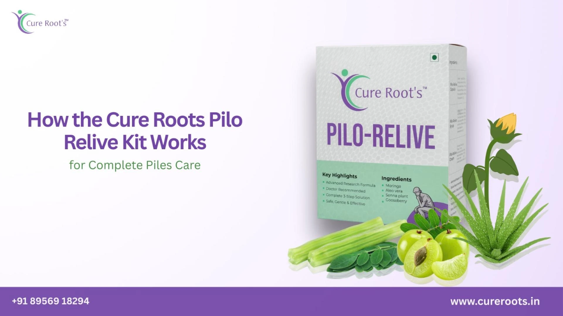 How the Cure Roots Pilo Relive Kit Works for Complete Piles Care