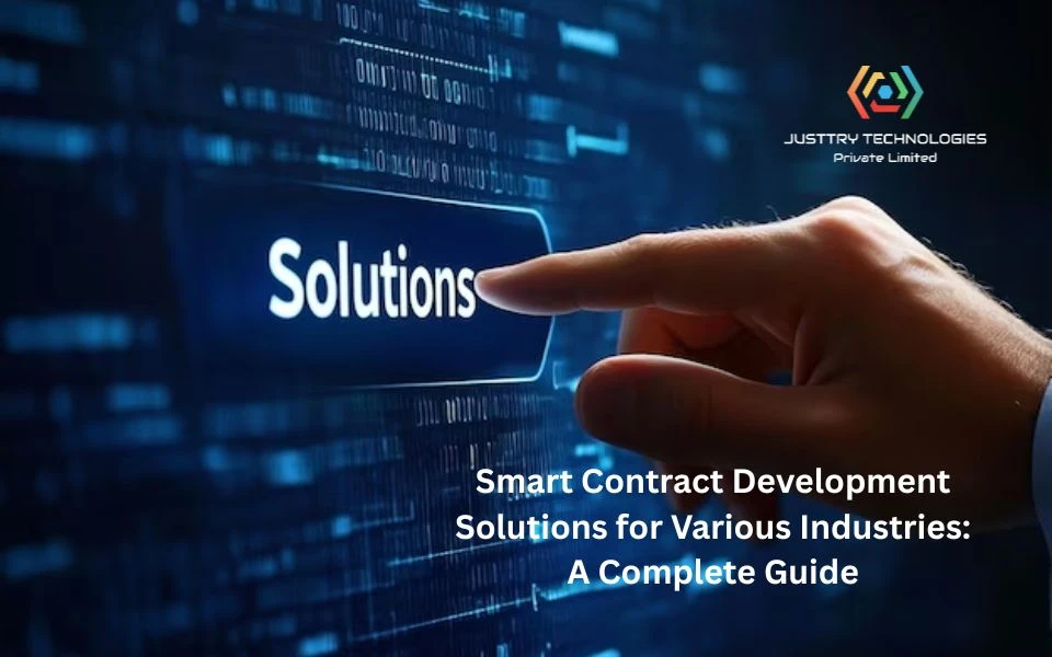 Smart Contract Development Solutions for Various Industries: A Complete Guide