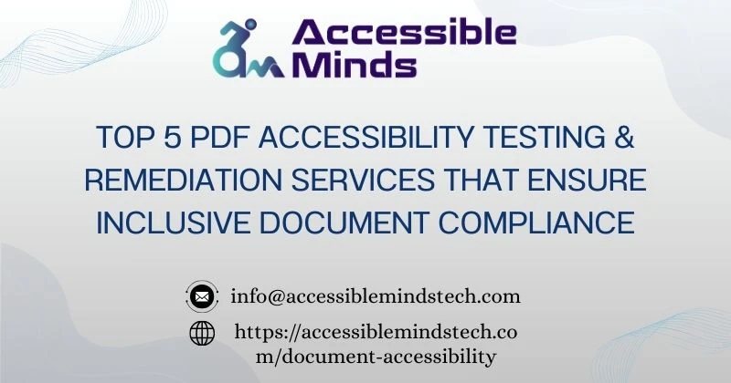 Top 5 PDF Accessibility Testing & Remediation Services That Ensure Inclusive Document Compliance