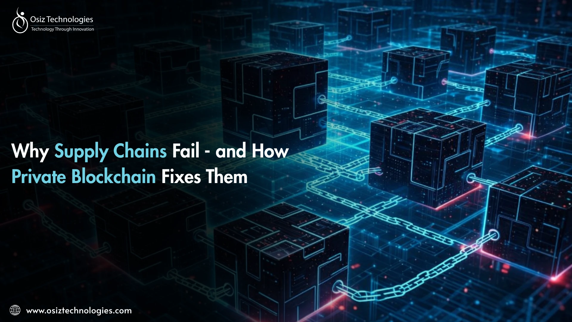 Why Supply Chains Fail - and How Private Blockchain Fixes Them