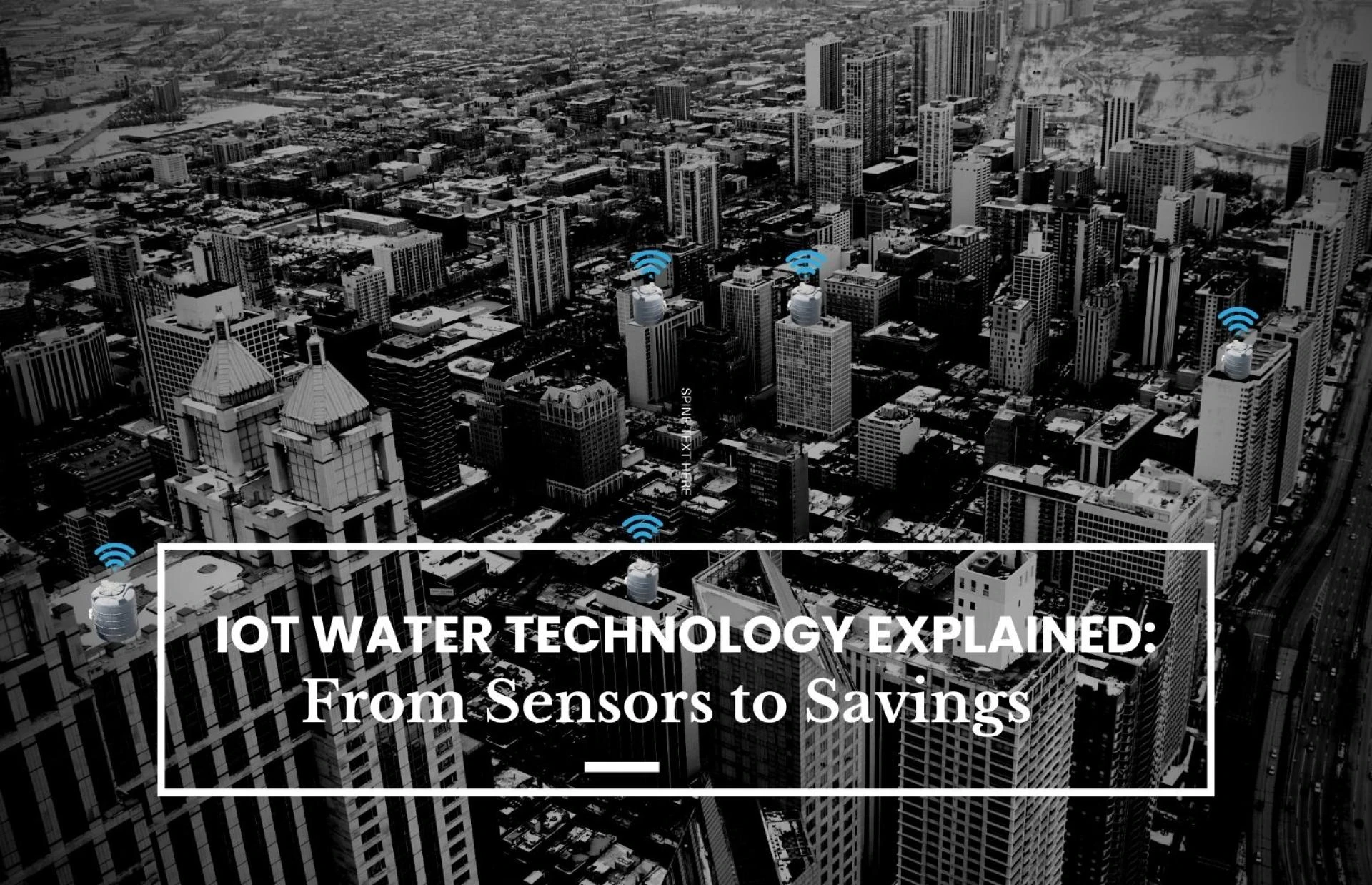 IoT Water Technology Explained: From Sensors to Savings