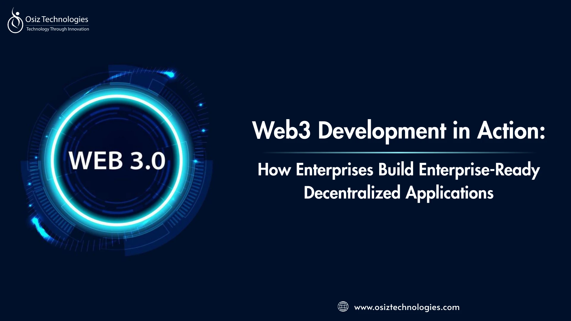 Web3 Development in Action: How Enterprises Build Enterprise-Ready Decentralized Applications