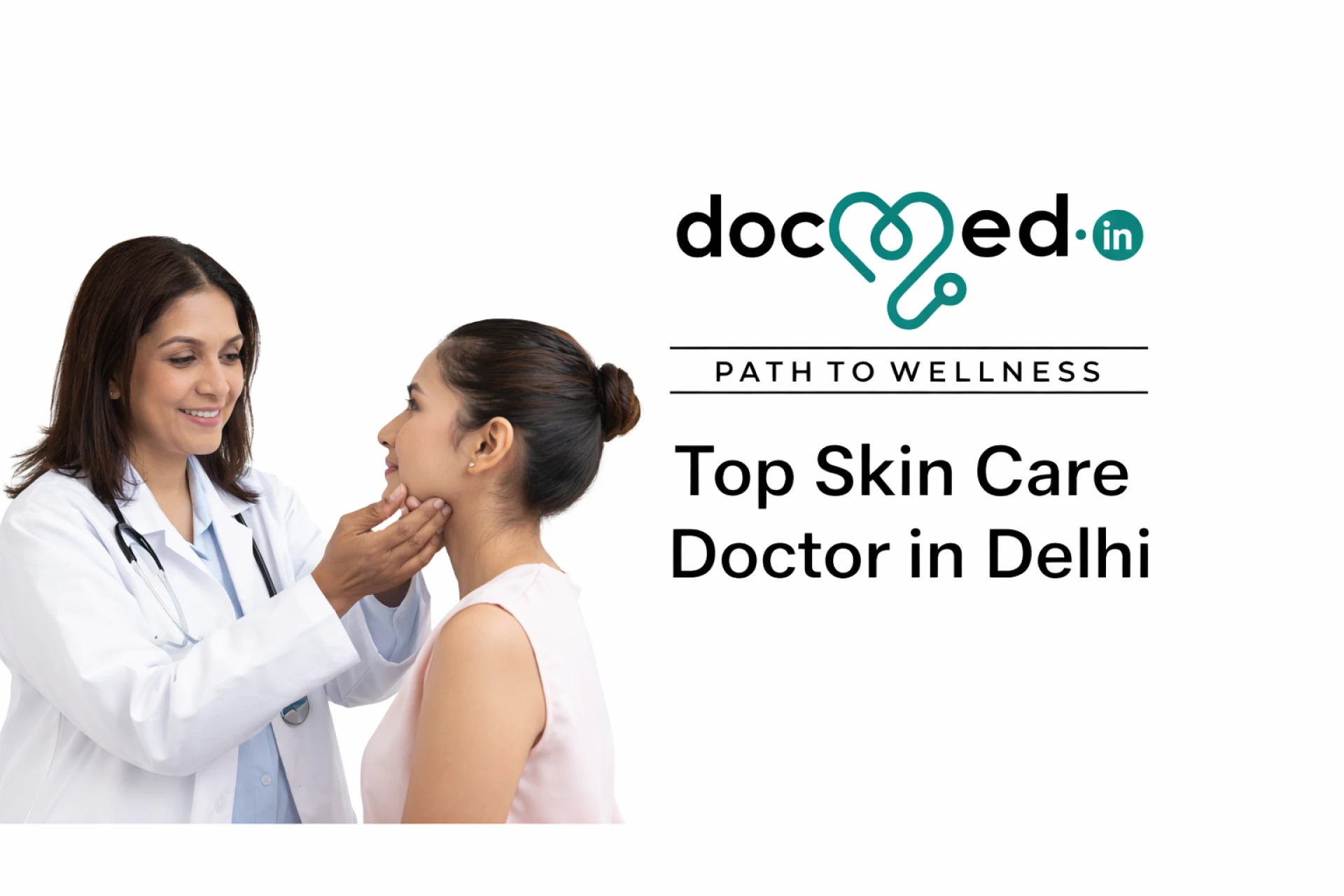 How to Choose a Top Skin Care Doctor in Delhi