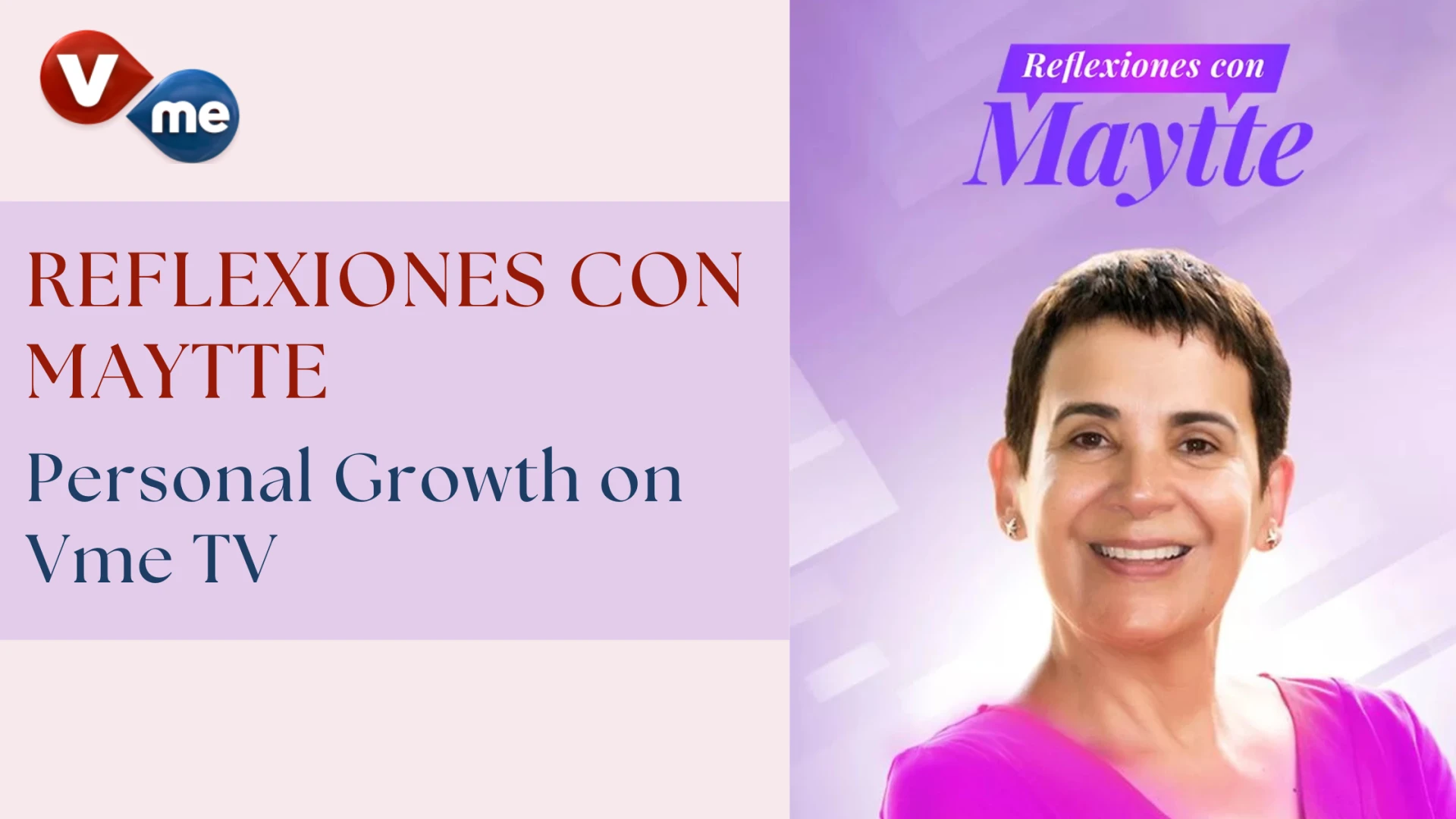 Reflexiones con Maytte: Personal Growth on Vme TV 
