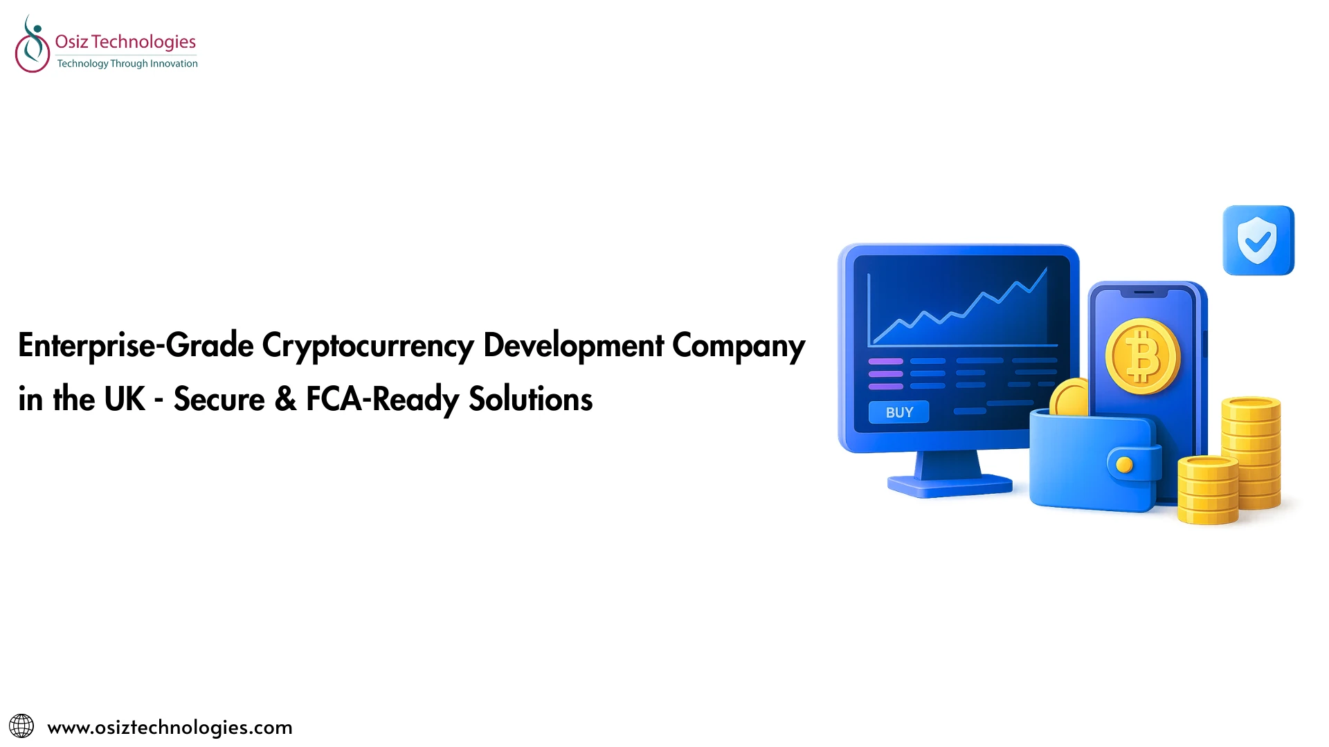 Enterprise-Grade Cryptocurrency Development Company in the UK - Secure & FCA-Ready Solutions