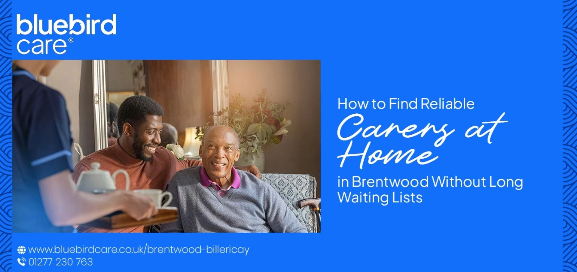 How to Find Reliable Carers at Home in Brentwood Without Long Waiting Lists