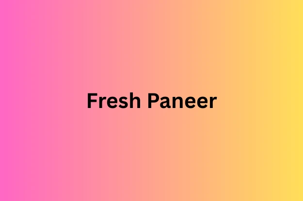 Fresh Paneer Recipe – Easy Homemade Indian Cottage Cheese