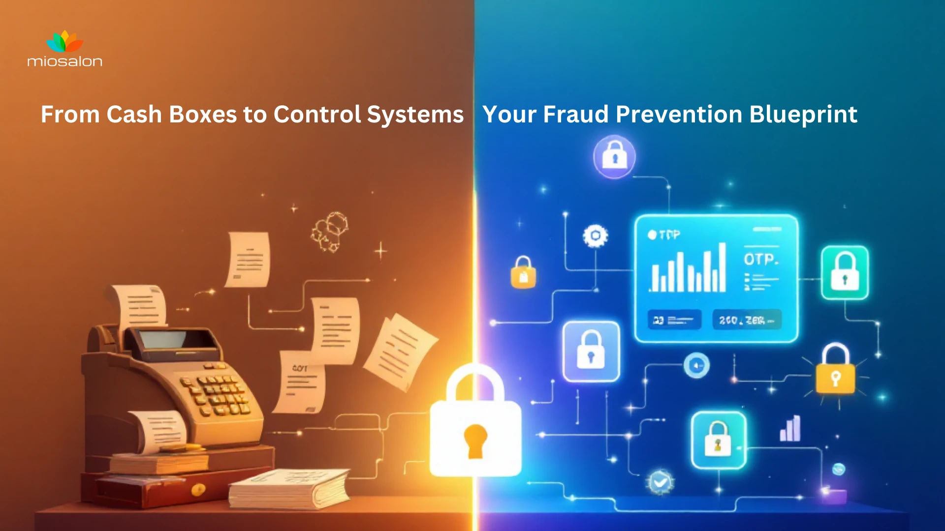 From Cash Boxes to Control Systems – Your Fraud Prevention Blueprint