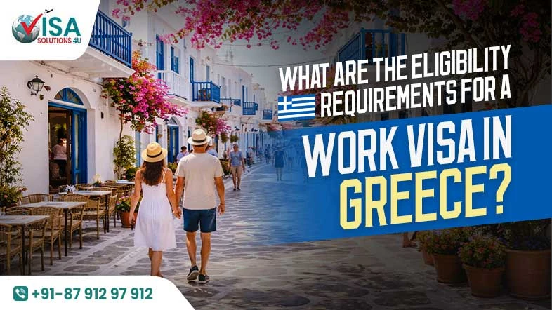 What are the eligibility requirements for a work visa in Greece?