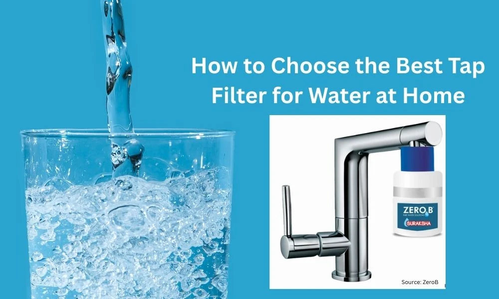 How to Choose the Best Tap Filter for Water at Home?