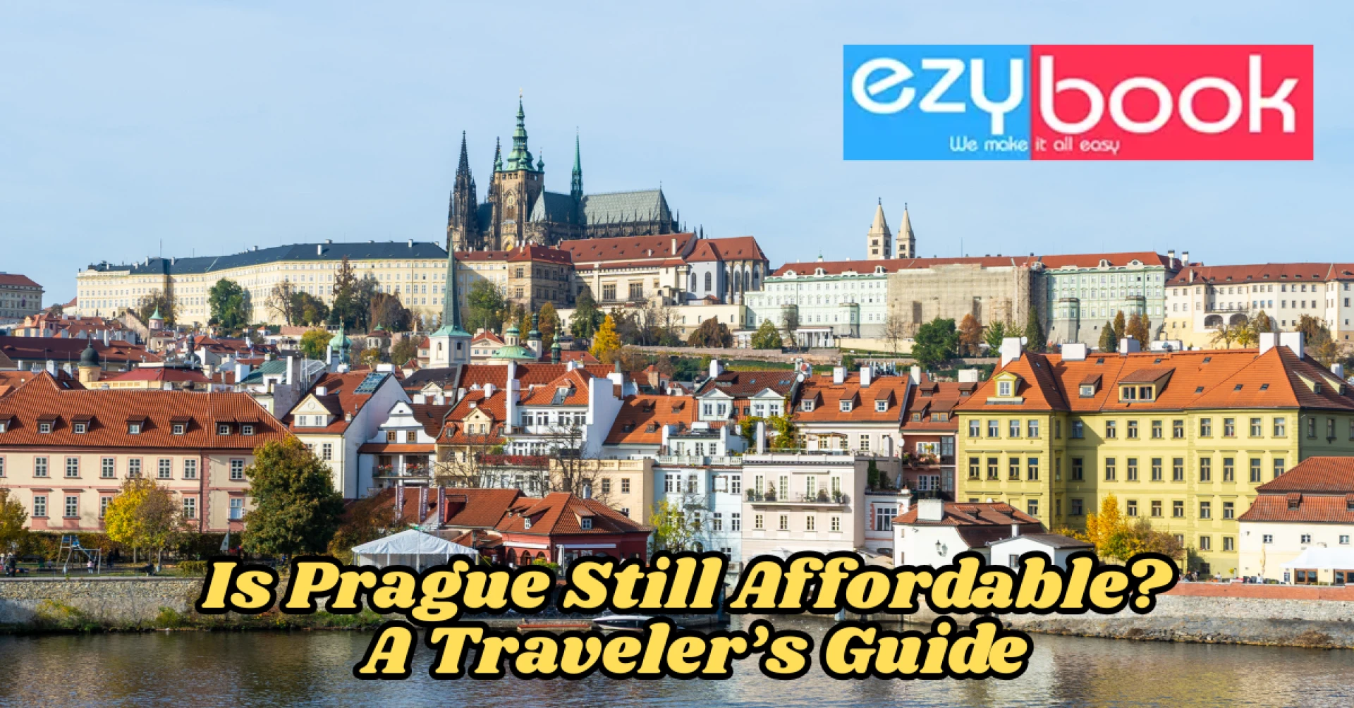 Is Prague Still Affordable? A Traveler’s Guide