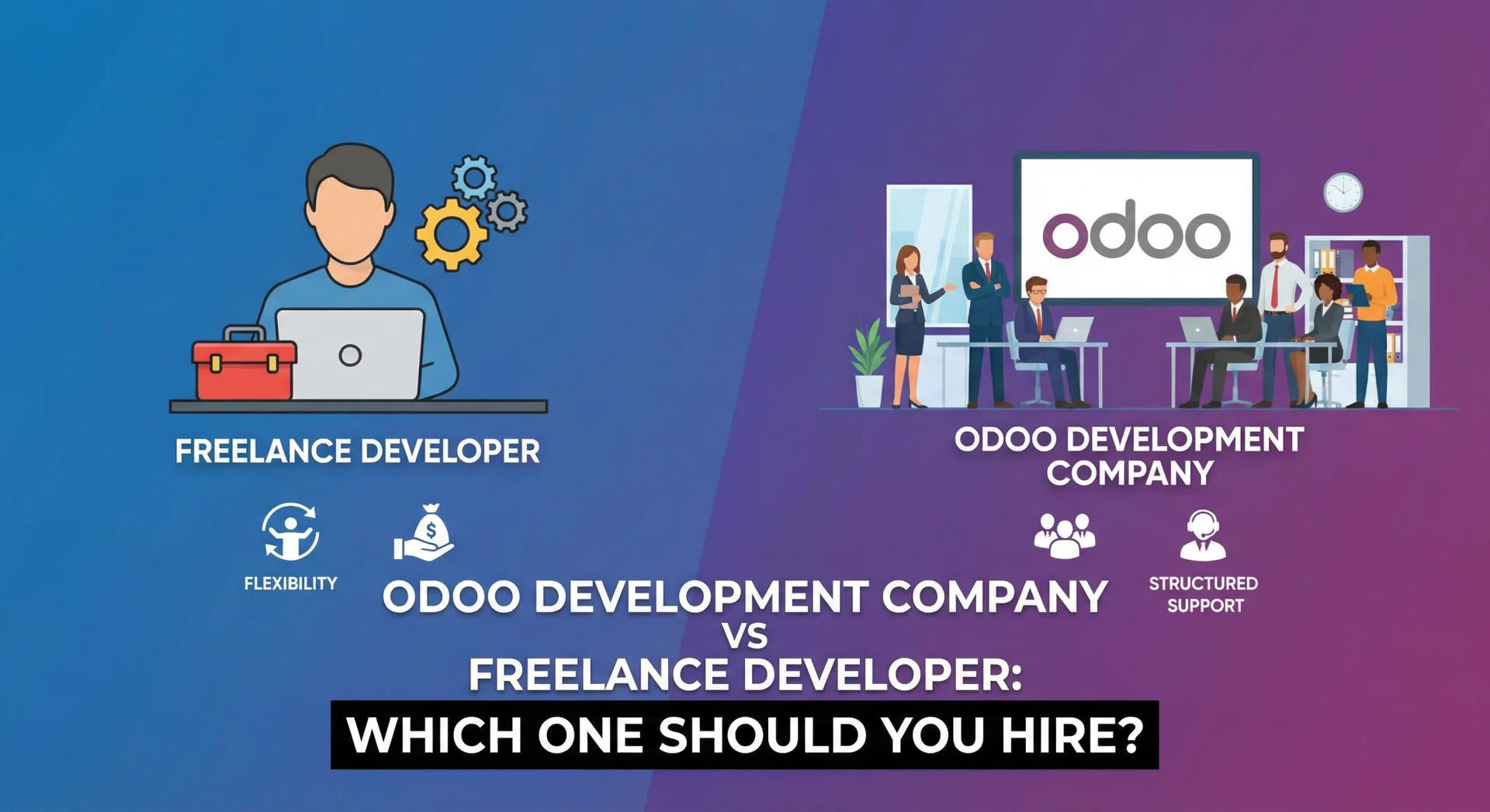 Odoo Development Company vs Freelance Developer: Which One Should You Hire?