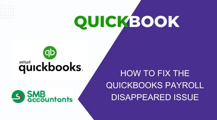 How to Recover Disappeared Payroll in QuickBooks Online and Desktop