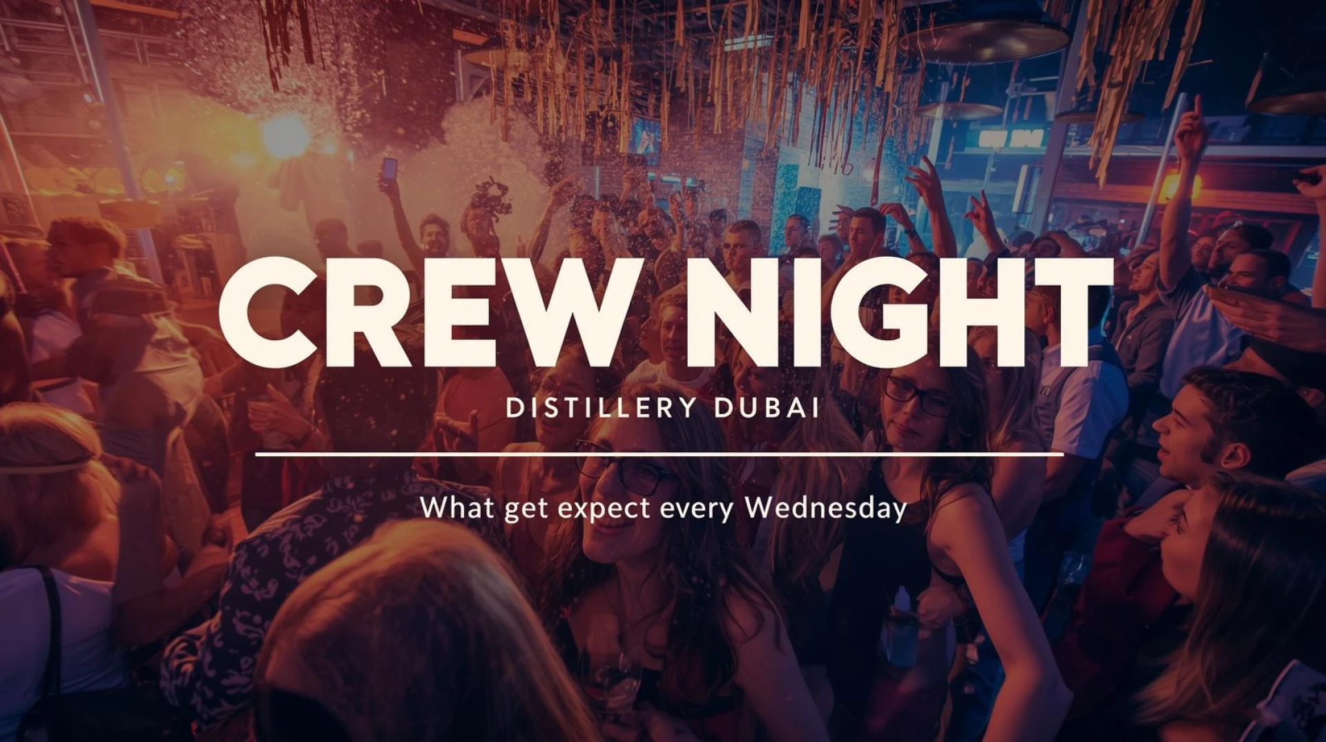 Ultimate Guide to Distillery Dubai’s Crew Night: What to Expect Every Wednesday