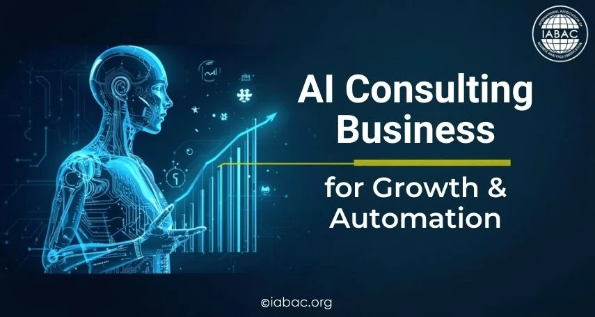 AI Consulting Business for Growth and Automation Solutions | IABAC