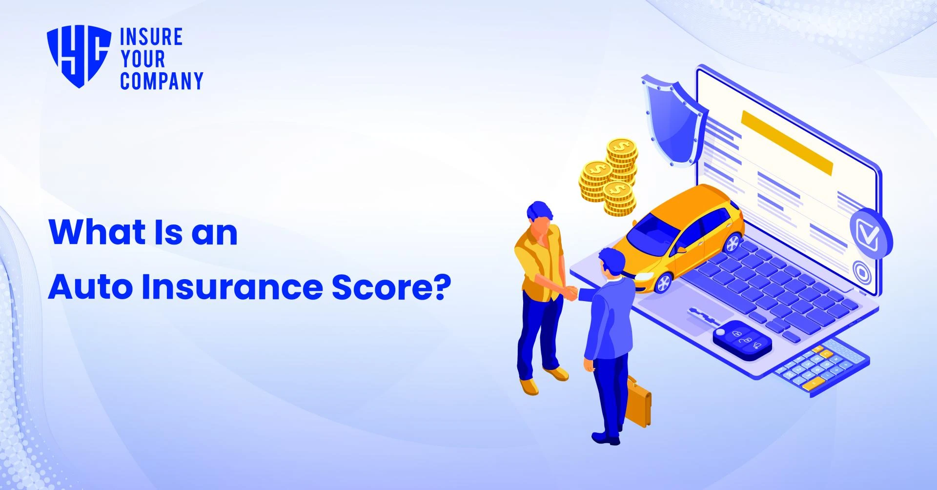 What Is an Auto Insurance Score?