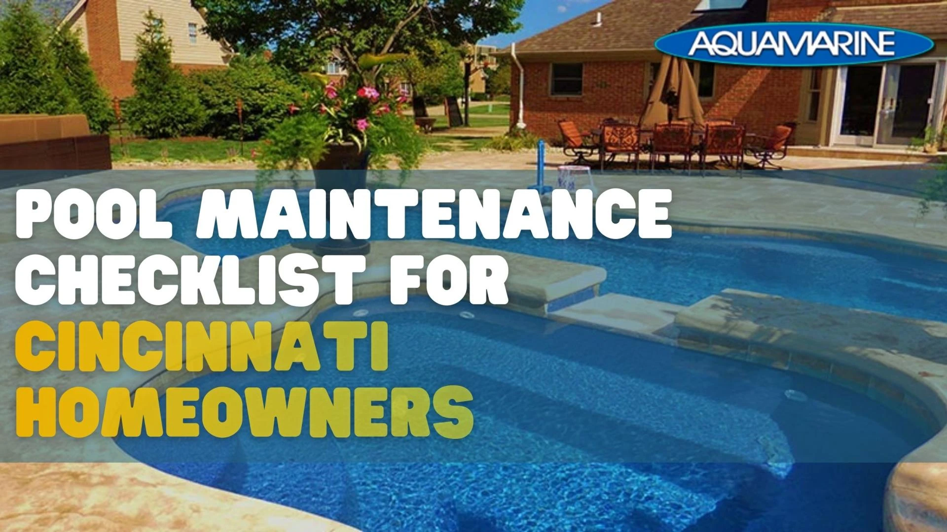 Pool Maintenance Checklist for Cincinnati Homeowners
