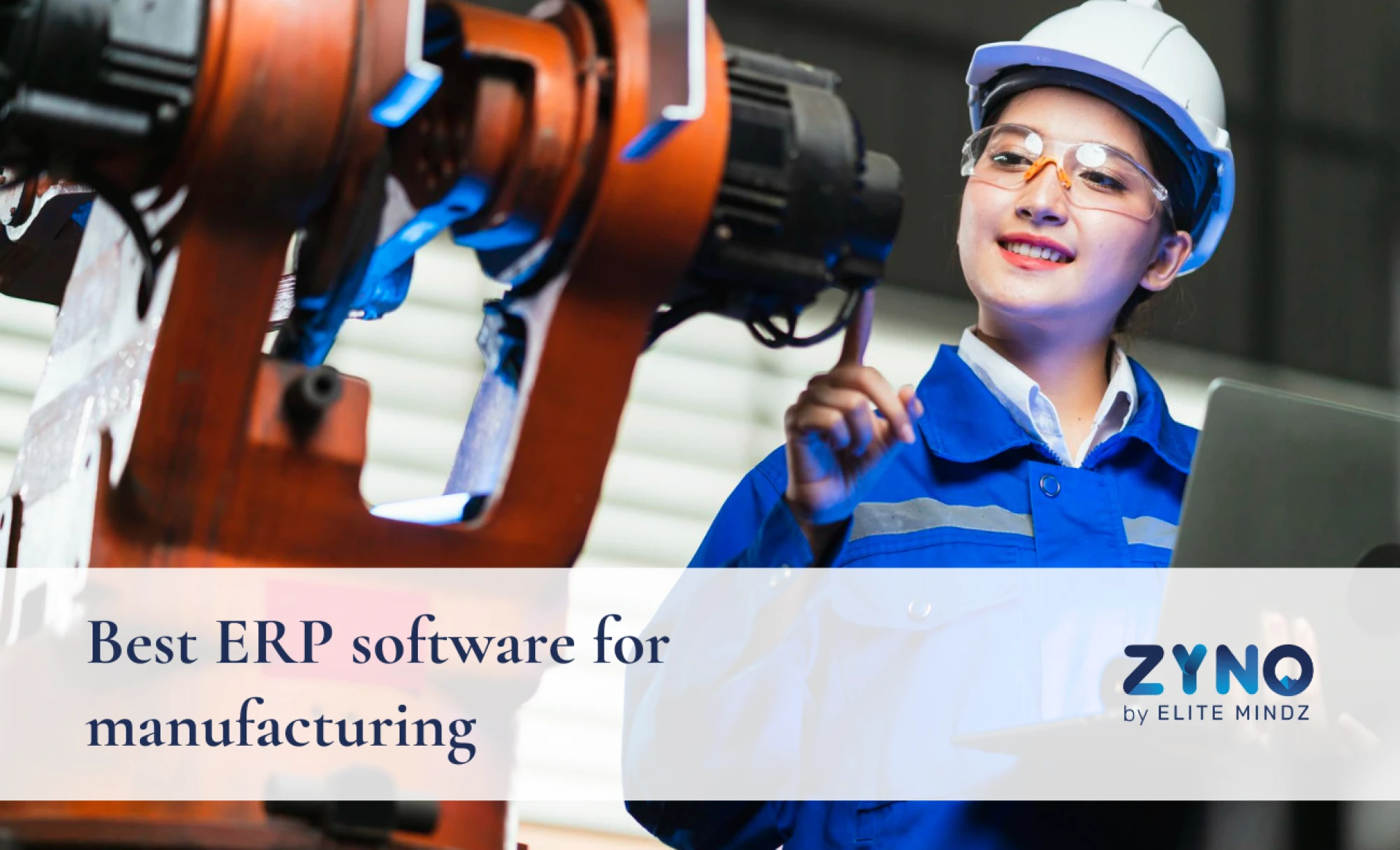 Why ZYNO by Elitemindz is the Best ERP Software for Manufacturing Industry in India
