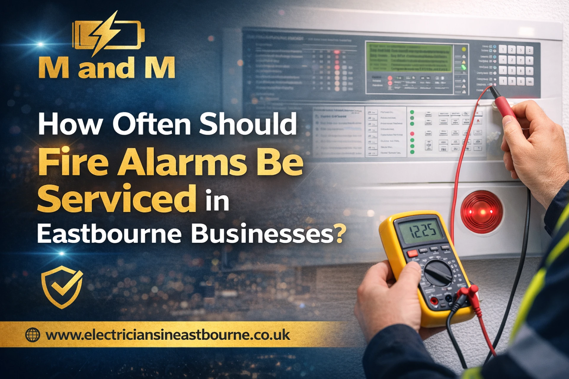 How Often Should Fire Alarms Be Serviced in Eastbourne Businesses?