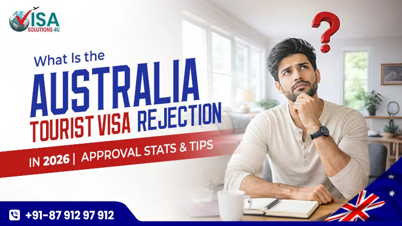 What Is the Australia Tourist Visa Rejection Rate in 2026? Approval Stats & Tips