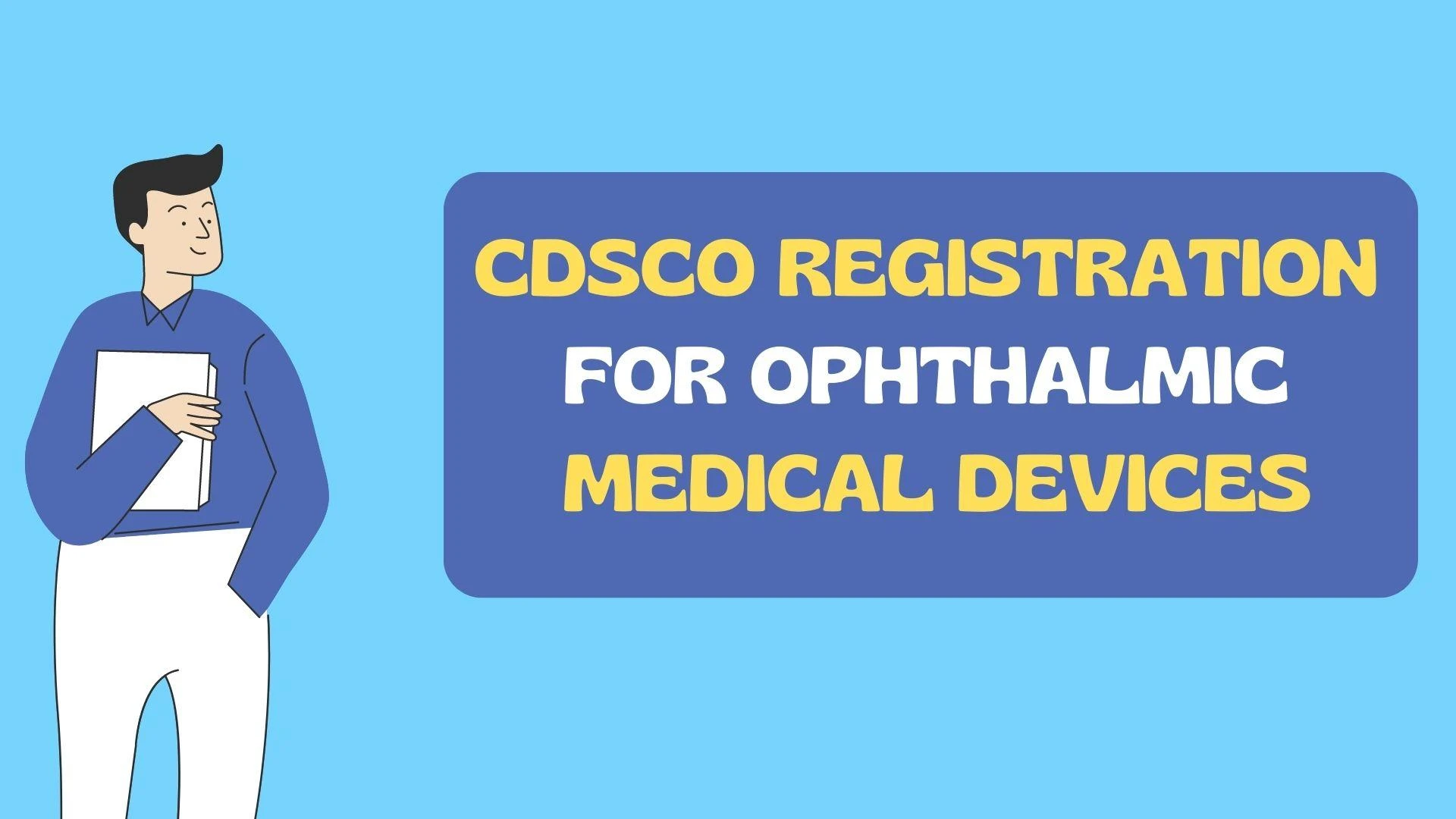 CDSCO Registration: Complete Guide to Approval, Process, and Compliance in India (2026)