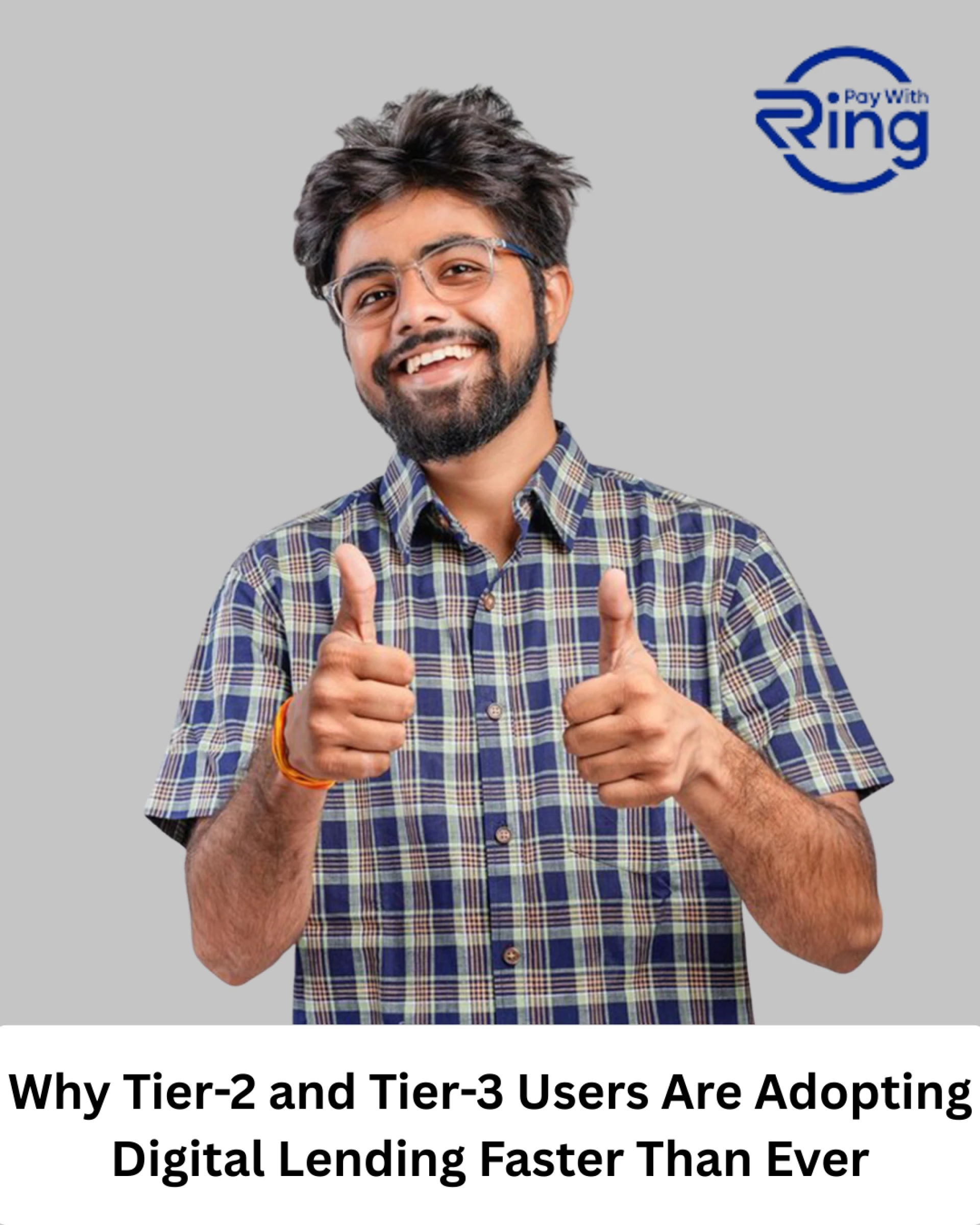 Why Tier-2 and Tier-3 Users Are Adopting Digital Lending Faster Than Ever
