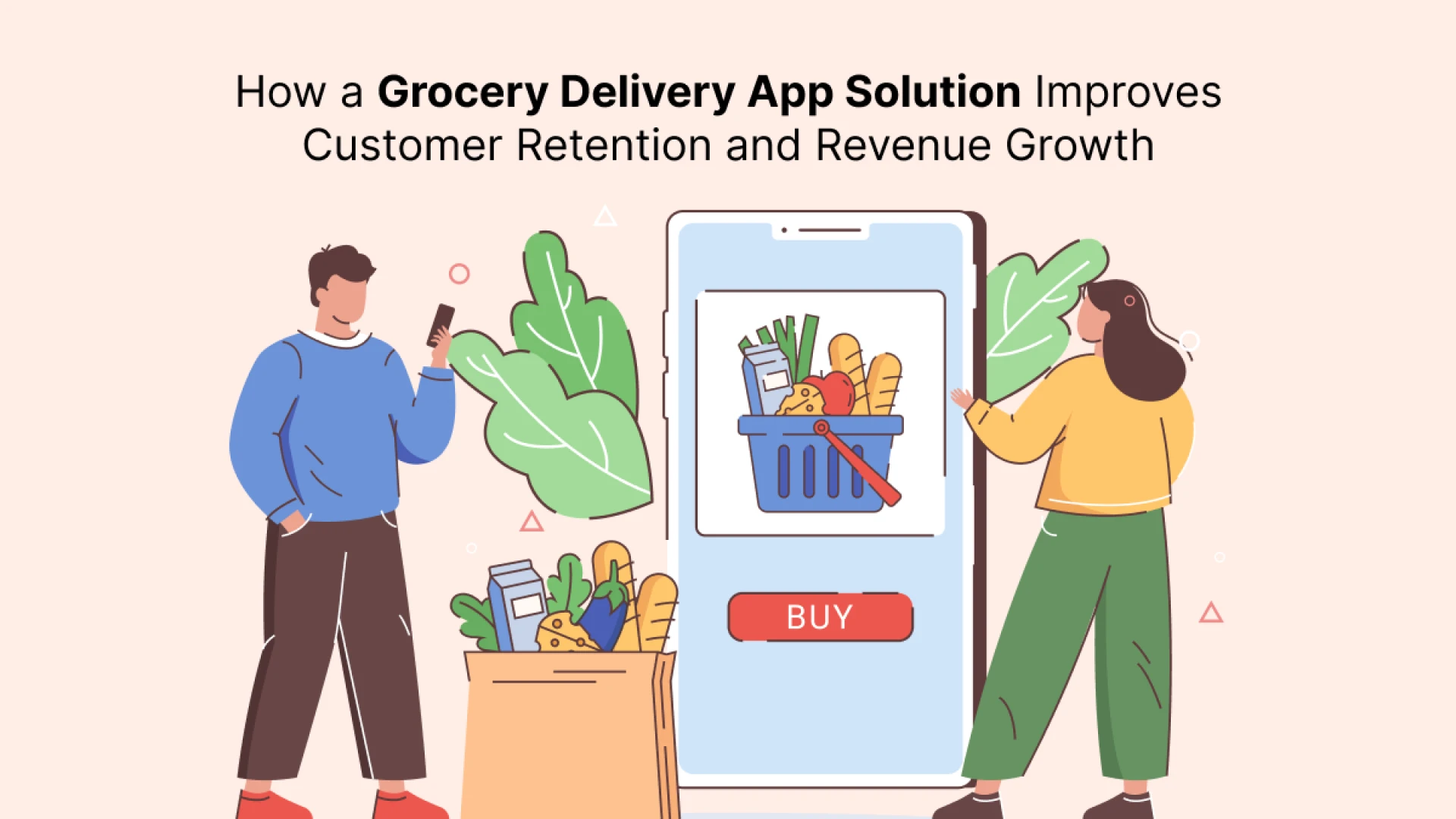 How a Grocery Delivery App Solution Improves Customer Retention and Revenue Growth