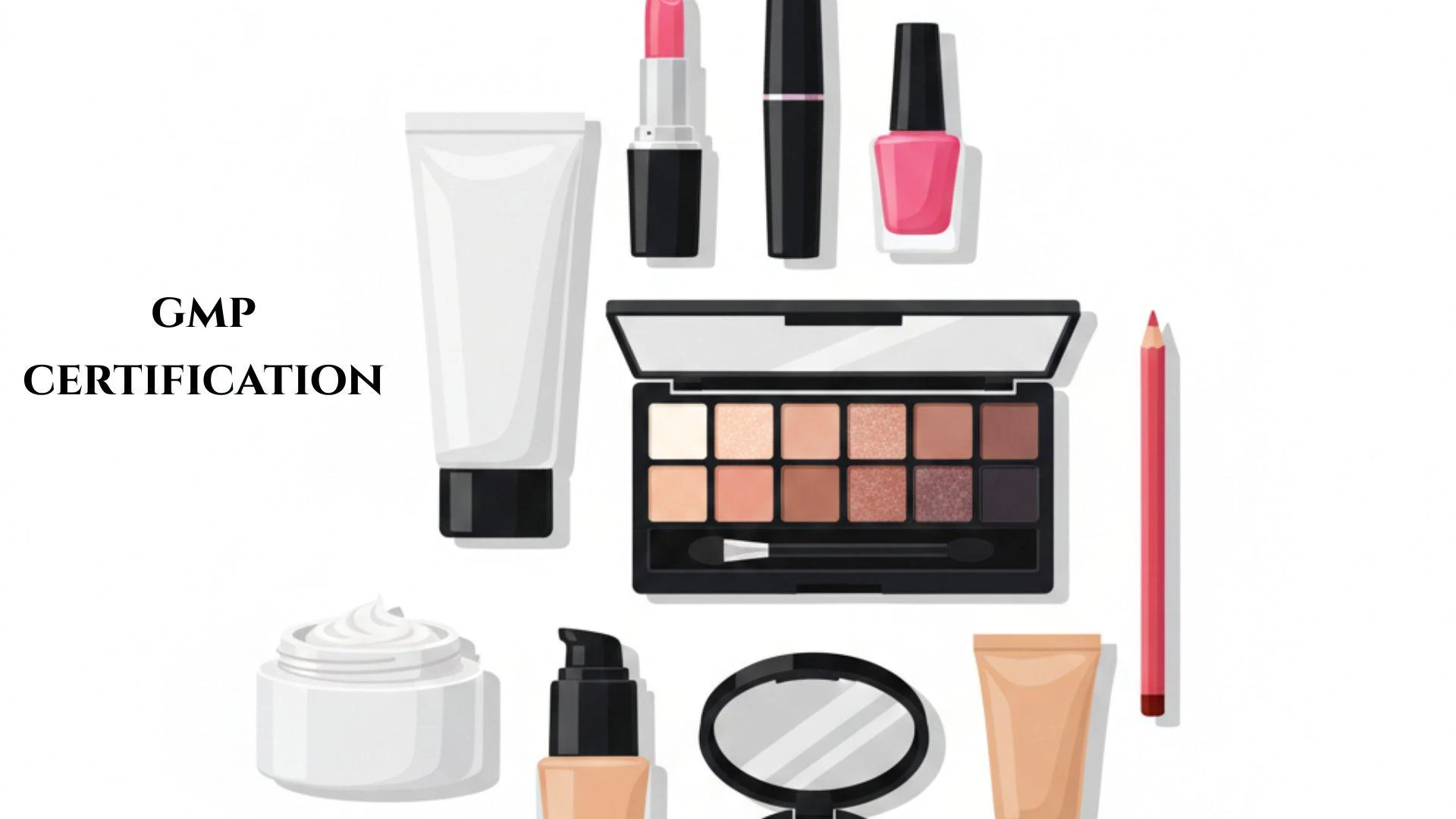 Everything You Need to Know About GMP Certification for Cosmetics and Personal Care Products