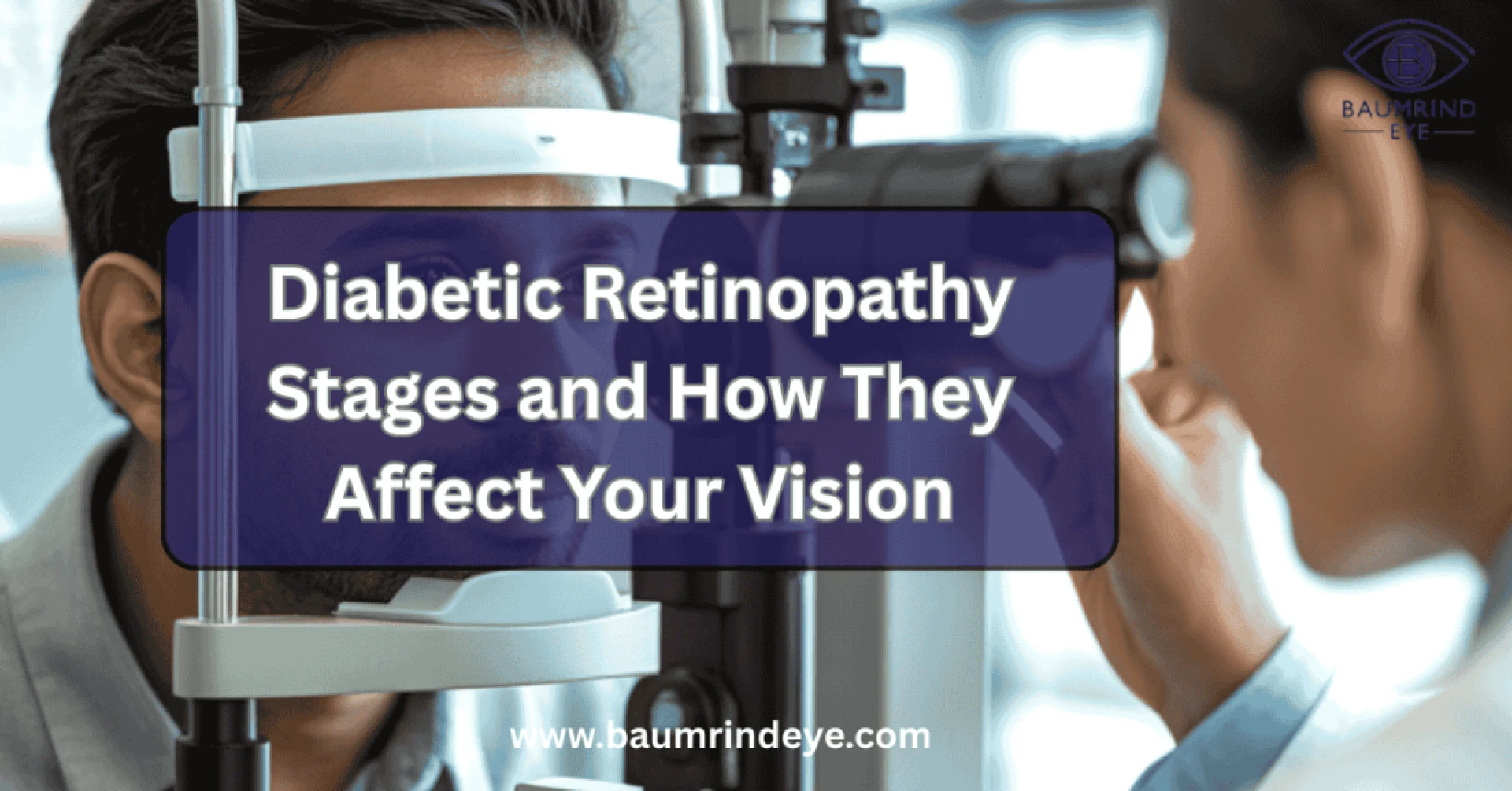 Diabetic Retinopathy Stages and Their Impact on Eye Health