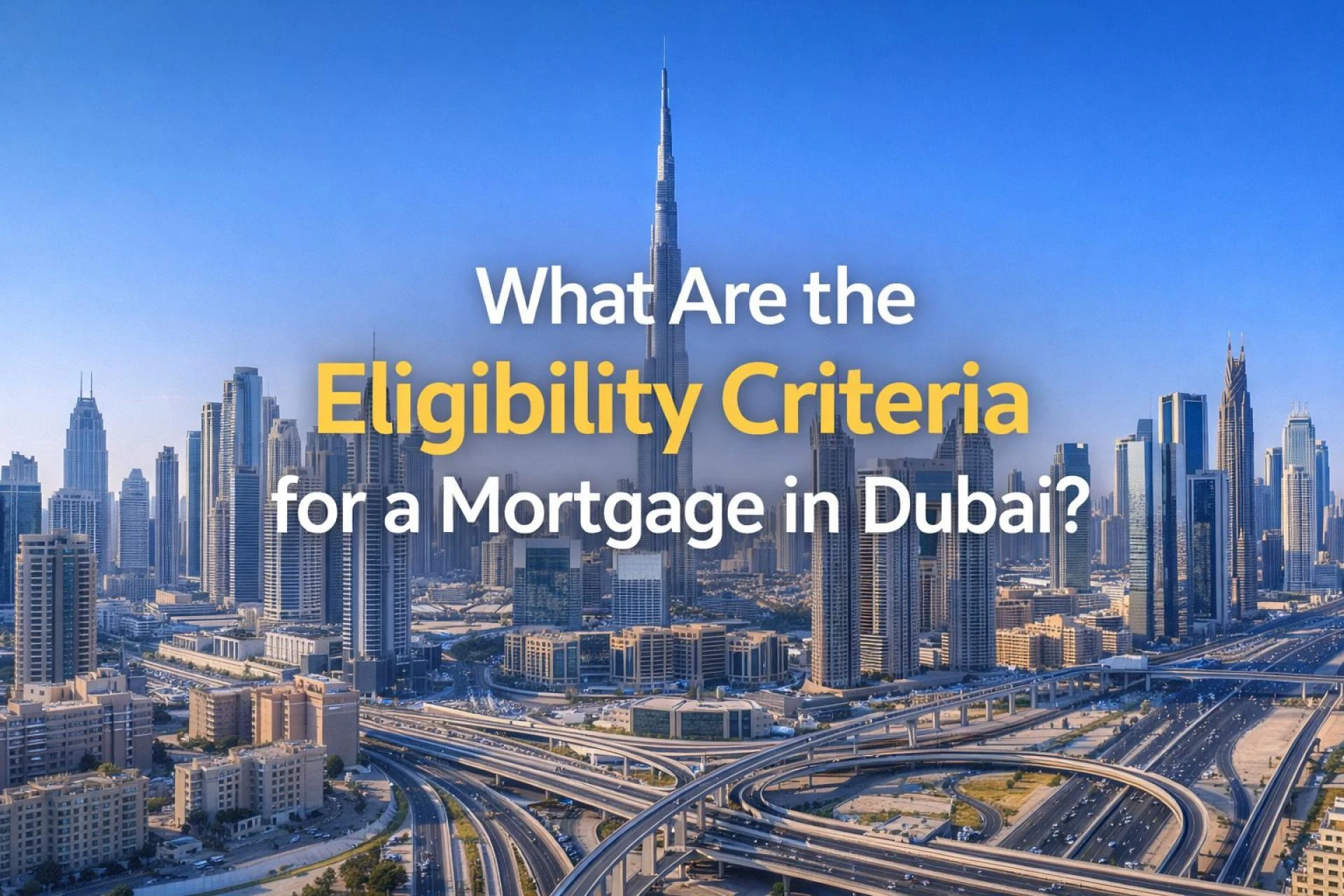What Do You Need to Qualify for a Mortgage in Dubai?